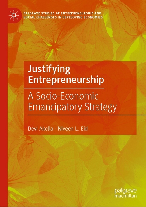 Justifying Entrepreneurship - Devi Akella, Niveen L. Eid