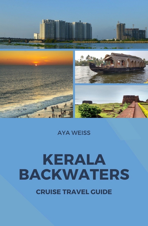 Kerala Backwaters Cruise Travel Guide - Aya Weiss