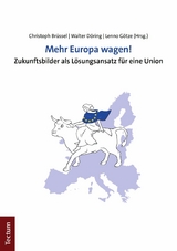 Mehr Europa wagen! - 