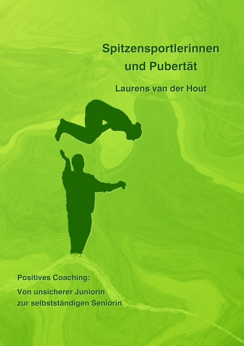 Spitzensportlerinnen und Pubertät -  Laurens van der Hout