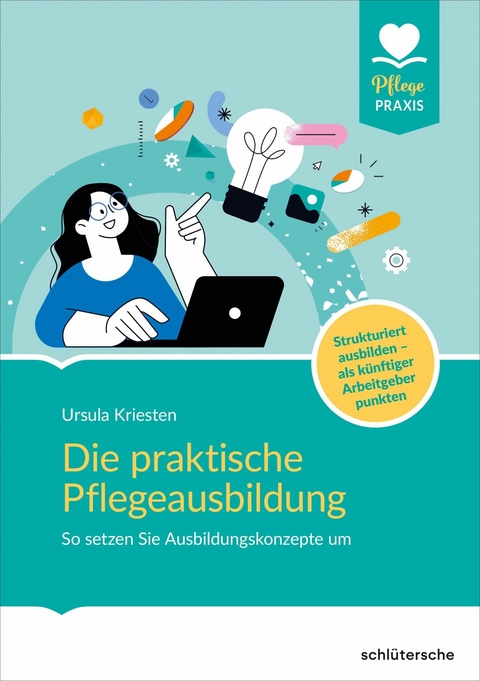 Die praktische Pflegeausbildung -  Dr. Ursula Kriesten