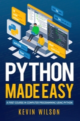 Python Made Easy -  Kevin Wilson