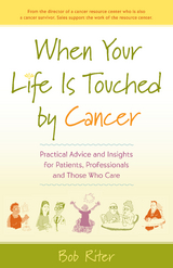 When Your Life Is Touched by Cancer -  Bob Riter