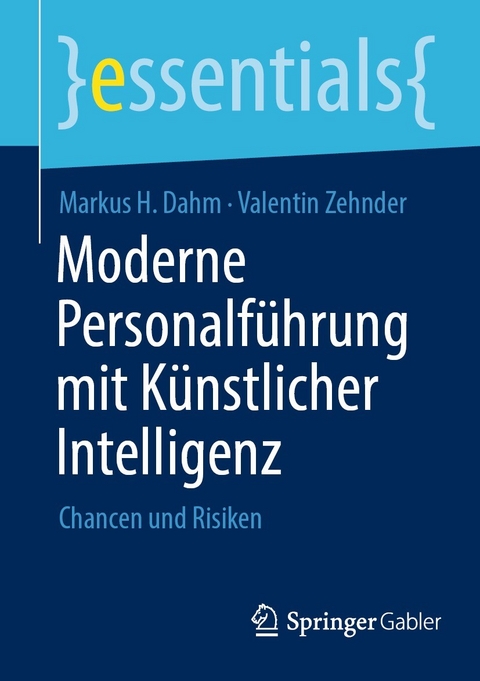 Moderne Personalführung mit Künstlicher Intelligenz - Markus H. Dahm, Valentin Zehnder