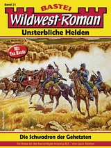 Wildwest-Roman – Unsterbliche Helden 31 - Jack Morton