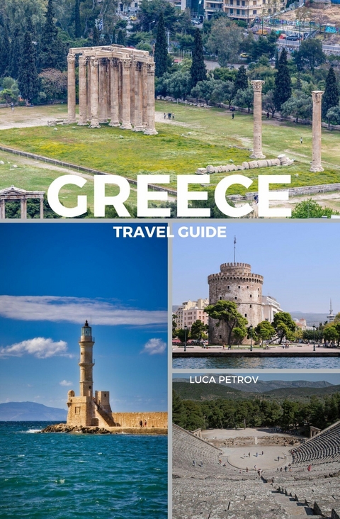 Greece Travel Guide - Luca Petrov