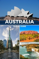 Australia Travel Guide - Luca Petrov