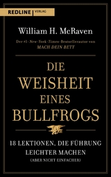 Die Weisheit eines Bullfrogs - William H. McRaven