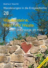 Wackersteine, Wald und Wüste – unterwegs im Harz - Hartmut Knappe