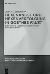 Hexenangst und Hexenverfolgung in Goethes ›Faust‹ - Anne Uhrmacher