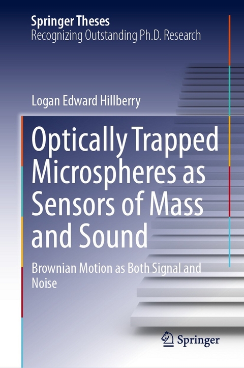 Optically Trapped Microspheres as Sensors of Mass and Sound - Logan Edward Hillberry