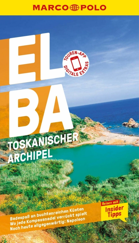 MARCO POLO Reiseführer E-Book Elba, Toskanischer Archipel -  Maximilian Fleschhut