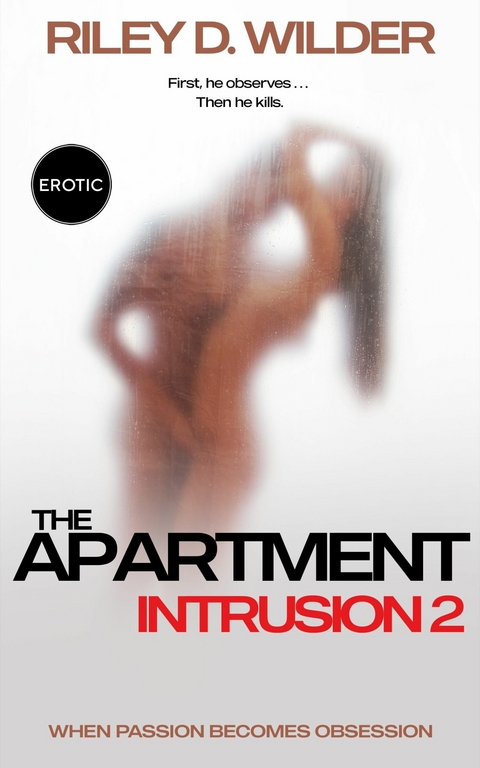 The Apartment: Intrusion 2 -  Riley D. Wilder