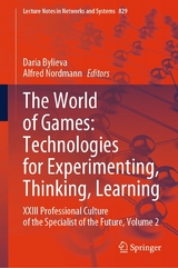 The World of Games: Technologies for Experimenting, Thinking, Learning - 