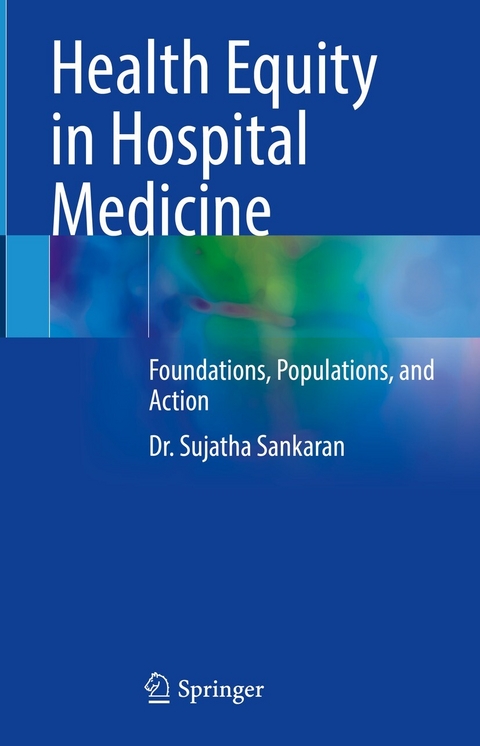 Health Equity in Hospital Medicine - Sujatha Sankaran