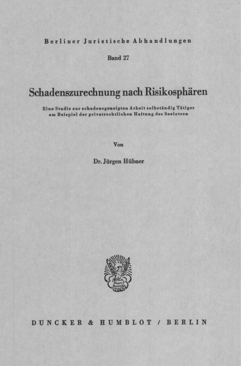 Schadenszurechnung nach Risikosphären. -  Jürgen Hübner