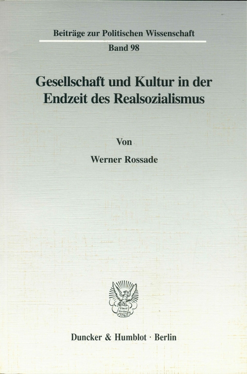 Gesellschaft und Kultur in der Endzeit des Realsozialismus. -  Werner Rossade