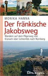 Der fränkische Jakobsweg - Monika Hanna