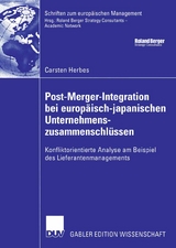 Post-Merger-Integration bei europäisch-japanischen Unternehmenszusammenschlüssen - Carsten Herbes