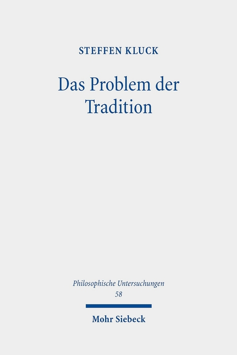 Das Problem der Tradition -  Steffen Kluck