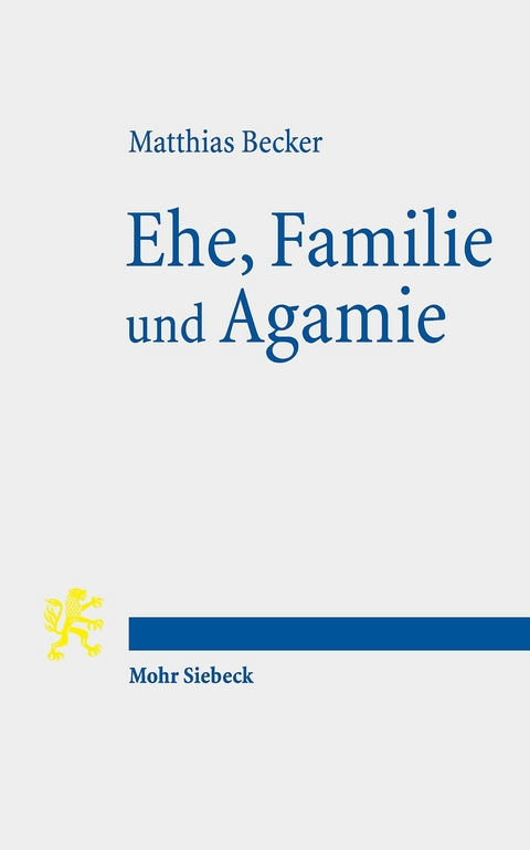 Ehe, Familie und Agamie -  Matthias Becker