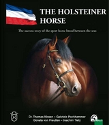 The Holsteiner Horse - Thomas Nissen, Gabriele Pochhammer, Donata von Preußen, Joachim Tietz