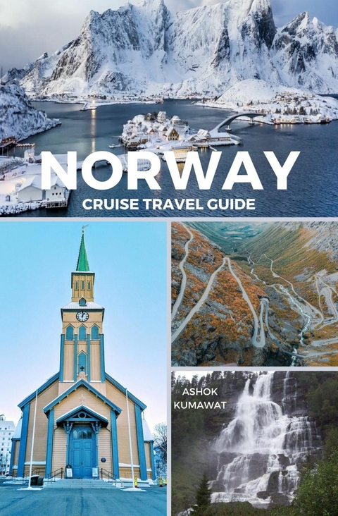 Norway Cruise Travel Guide - Ashok Kumawat