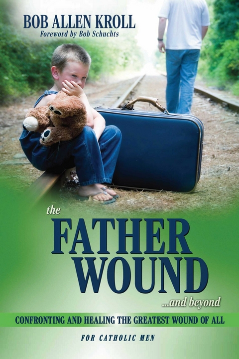 Father Wound...and Beyond -  Bob Allen Kroll