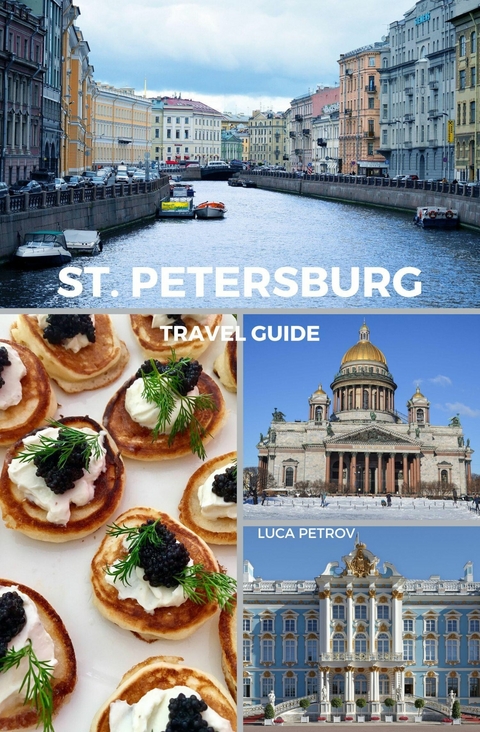 St. Petersburg Travel Guide - Luca Petrov