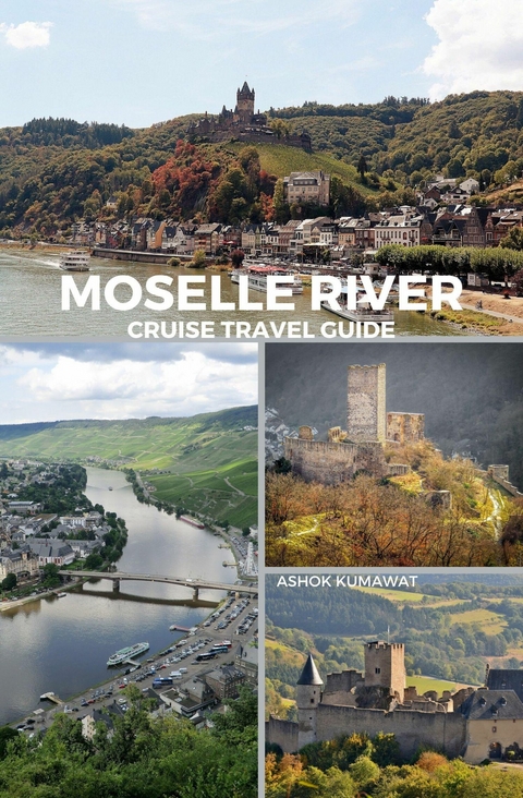 Moselle River Cruise Travel Guide - Ashok Kumawat