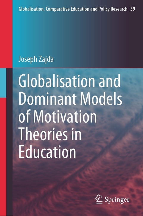 Globalisation and Dominant Models of Motivation Theories in Education -  Joseph Zajda
