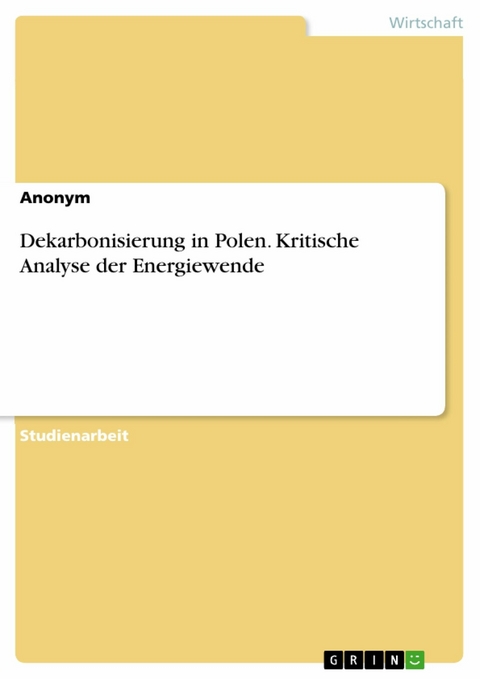 Dekarbonisierung in Polen. Kritische Analyse der Energiewende -  Anonym