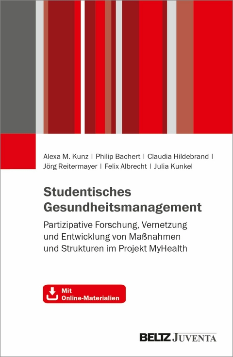 Studentisches Gesundheitsmanagement -  Alexa M. Kunz,  Philip Bachert,  Claudia Hildebrand,  Jörg Reitermayer,  Felix Albrecht,  Julia Kunkel