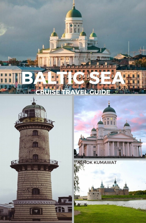 Baltic Sea Cruise Travel Guide - Ashok Kumawat