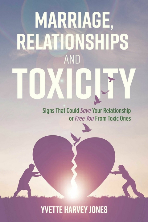 Marriage, Relationships and Toxicity -  Yvette Harvey Jones