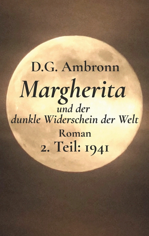 Margherita und der dunkle Widerschein der Welt - D.G. Ambronn