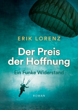 Der Preis der Hoffnung, Teil 1 (Taschenbuch-Ausgabe) - Erik Lorenz