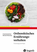 Orthorektisches Ernährungsverhalten - Friederike Barthels, Reinhard Pietrowsky