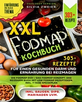 XXL FODMAP Kochbuch – 303+ Rezepte für einen gesunden Darm und Ernährung bei Reizmagen - Silvia Zweier