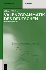 Valenzgrammatik des Deutschen - Klaus Welke