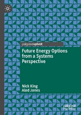 Future Energy Options from a Systems Perspective - Nick King, Aled Jones