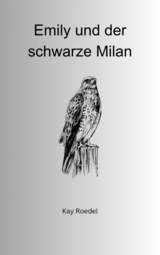 Emily und der schwarze Milan -  Kay Roedel