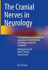 The Cranial Nerves in Neurology - Wolfgang Grisold, Walter Struhal, Anna Grisold