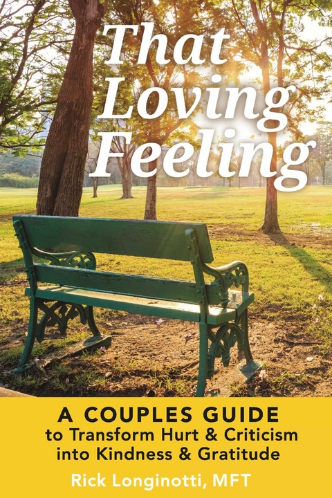 That Loving Feeling -  Rick Longinotti MFT