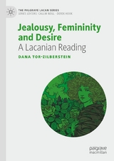 Jealousy, Femininity and Desire - Dana Tor-Zilberstein