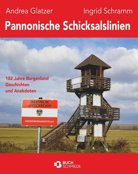 Pannonische Schicksalslinien -  Andrea Glatzer und Ingrid Schramm