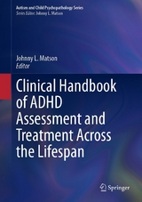 Clinical Handbook of ADHD Assessment and Treatment Across the Lifespan - 