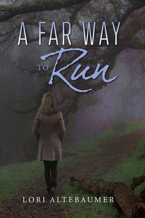 Far Way to Run -  Lori Altebaumer