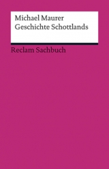 Geschichte Schottlands - Michael Maurer