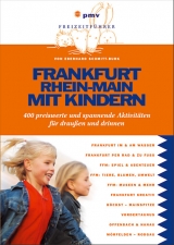 Frankfurt Rhein-Main mit Kindern - Schmitt-Burk, Eberhard